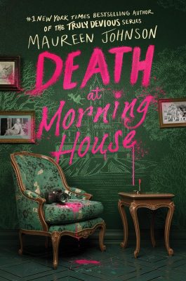 Review: Death at Morning House by Maureen Johnson